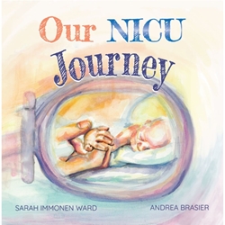 Our NICU Journey - By: Sarah Ward 