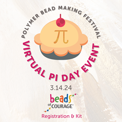 VIRTUAL Polymer Bead Making Festival on Pi Day - 3/14/24  - Registration & Kit 